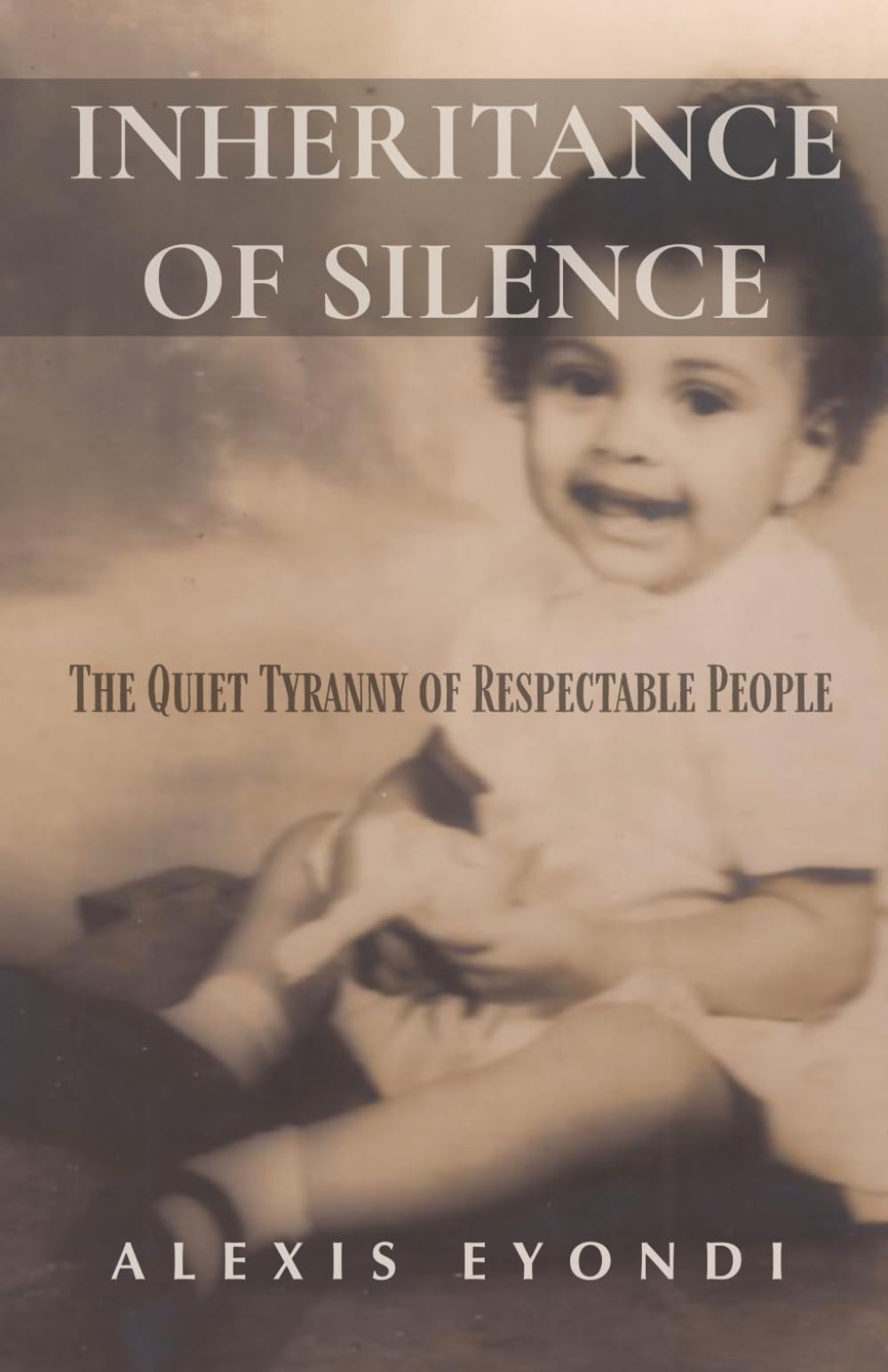Inheritance of Silence: The Quiet Tyranny of Respectable People