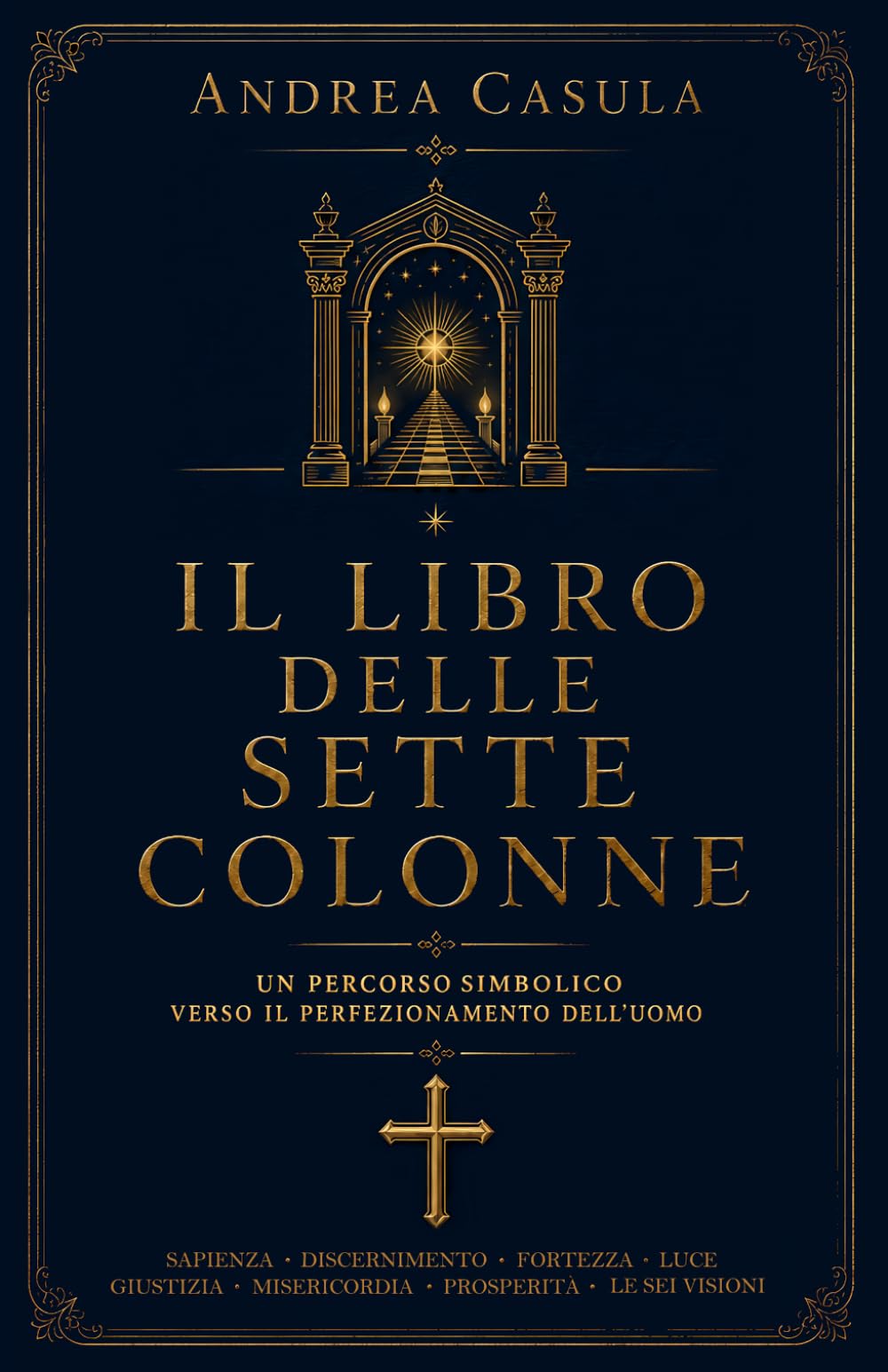 Il Libro delle Sette Colonne: Un Percorso Simbolico verso il Perfezionamento dell'Uomo