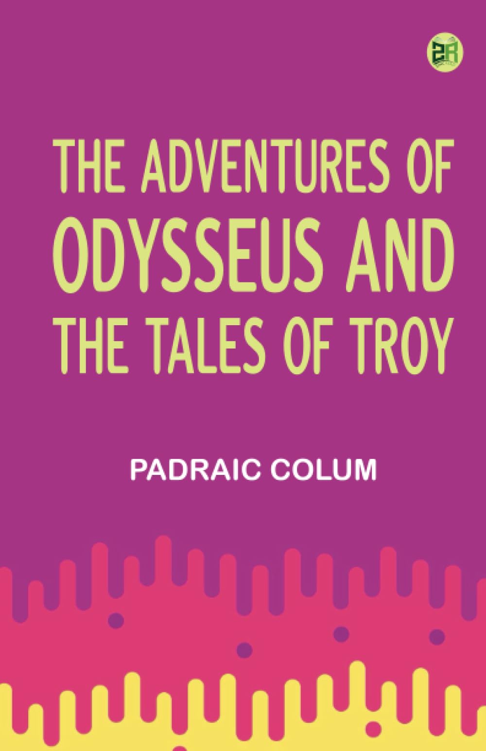 The Adventures of Odysseus and The Tales of Troy