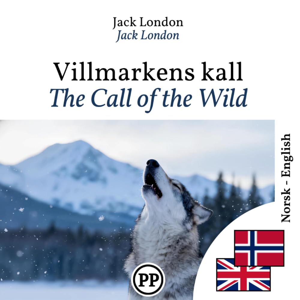 The Call of the Wild: bilingual book Norwegian English (to learn Norwegian)