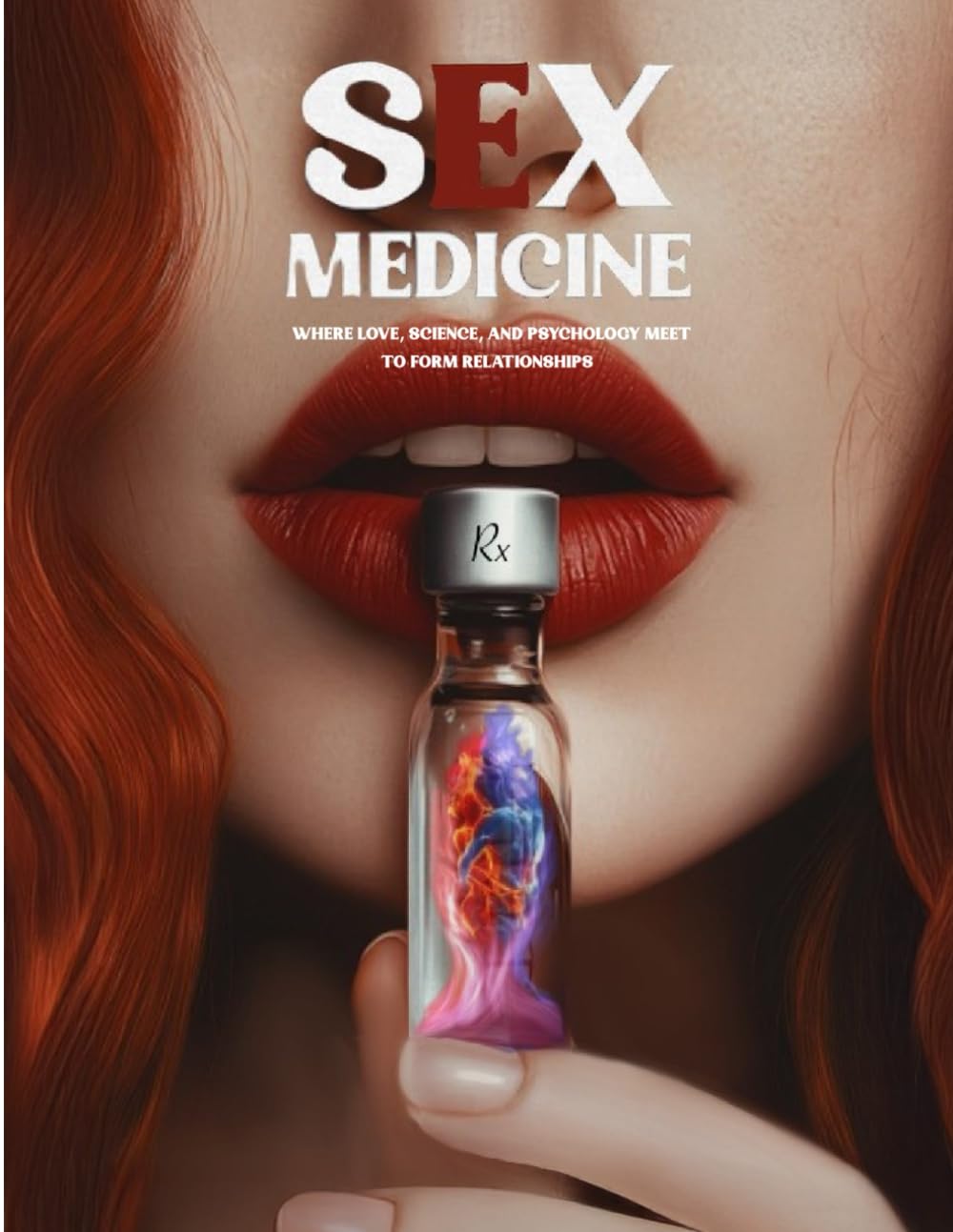 Sex Medicine: Where Love, Science, And Psychology Meet To Form Relationships