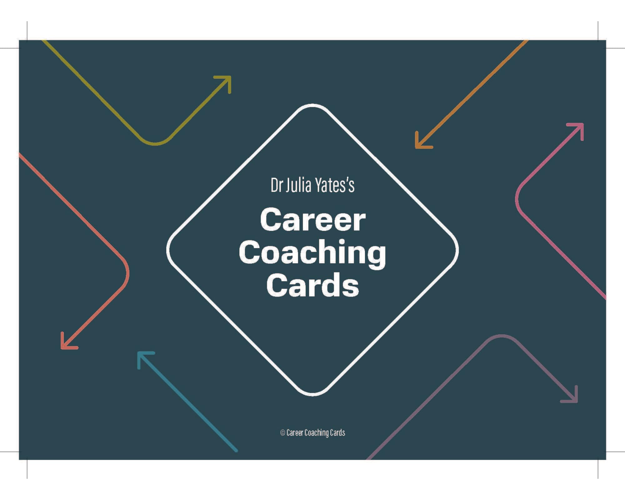 Career Coaching Cards – 20 Career Development Theories and Models to Deepen Client Insights and Enhance Coaching Outcomes. by Julia Yates