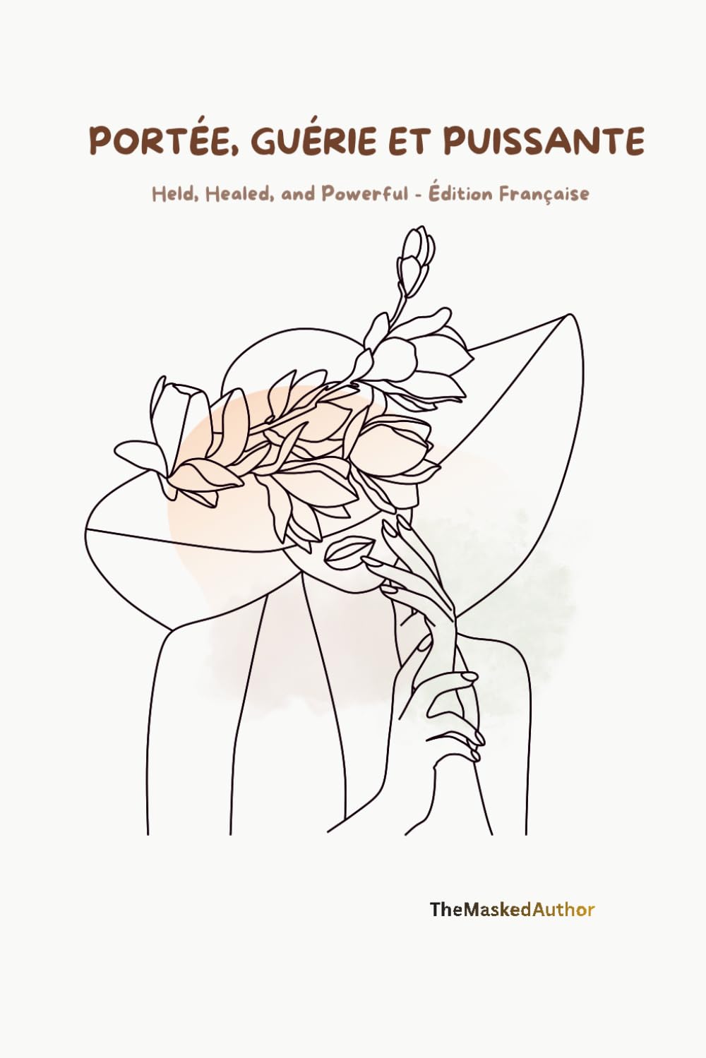 Portée, Guérie et Puissante: Édition française de Held, Healed, and Powerful : journal guidé de guérison et de réflexion pour les femmes — réflexion, ... et développement personnel (French Edition)      Paperback – March 29, 2026