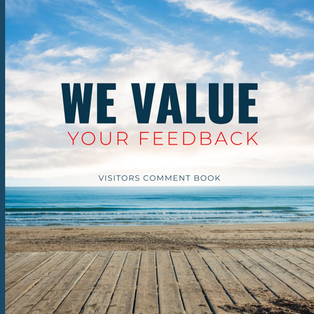 We Value Your Feedback - Visitors Comment Book: Guest Book for Vacation Home, Visitor Book Holiday Home, Visitors Comments Book, Nautical Guest Book, ... Day, mum, Dad, Son, Daughter, coworkers