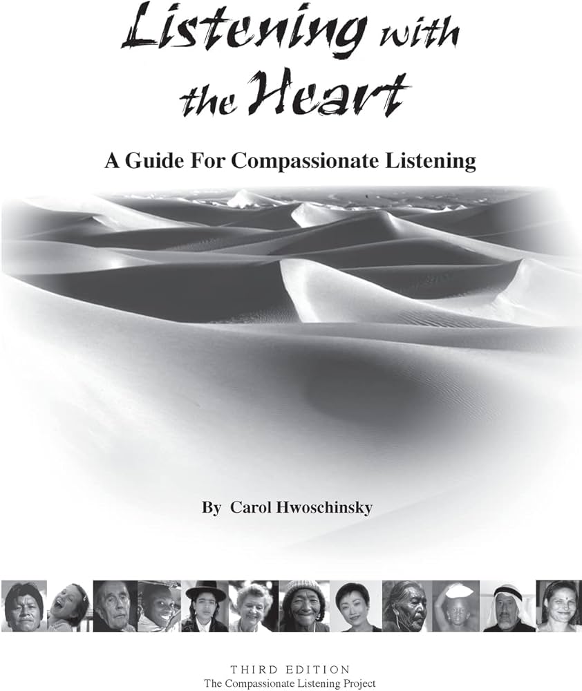 Listening with the Heart: A Guide for Compassionate Listening