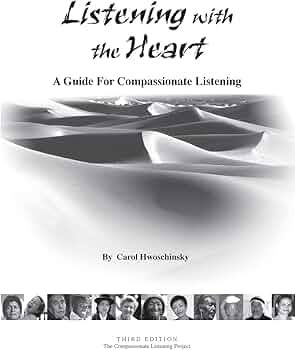 Listening with the Heart: A Guide for Compassionate Listening