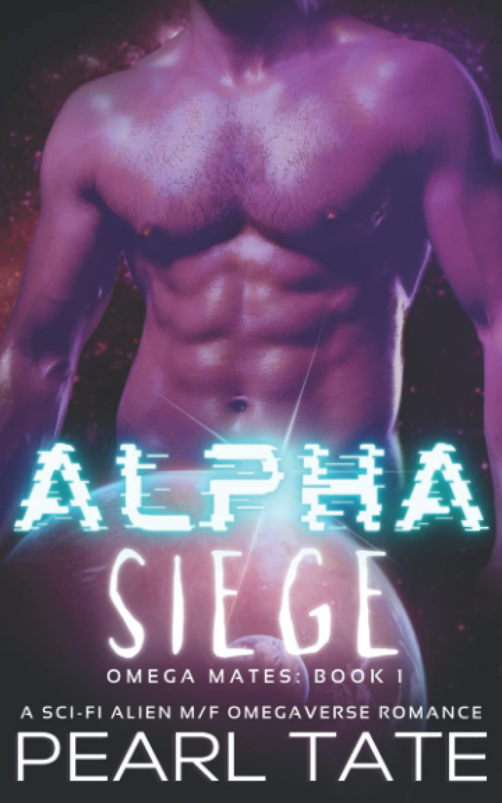 Alpha Siege - A Sci-Fi Alien M/F Omegaverse Romance: Omega Mates Book 1