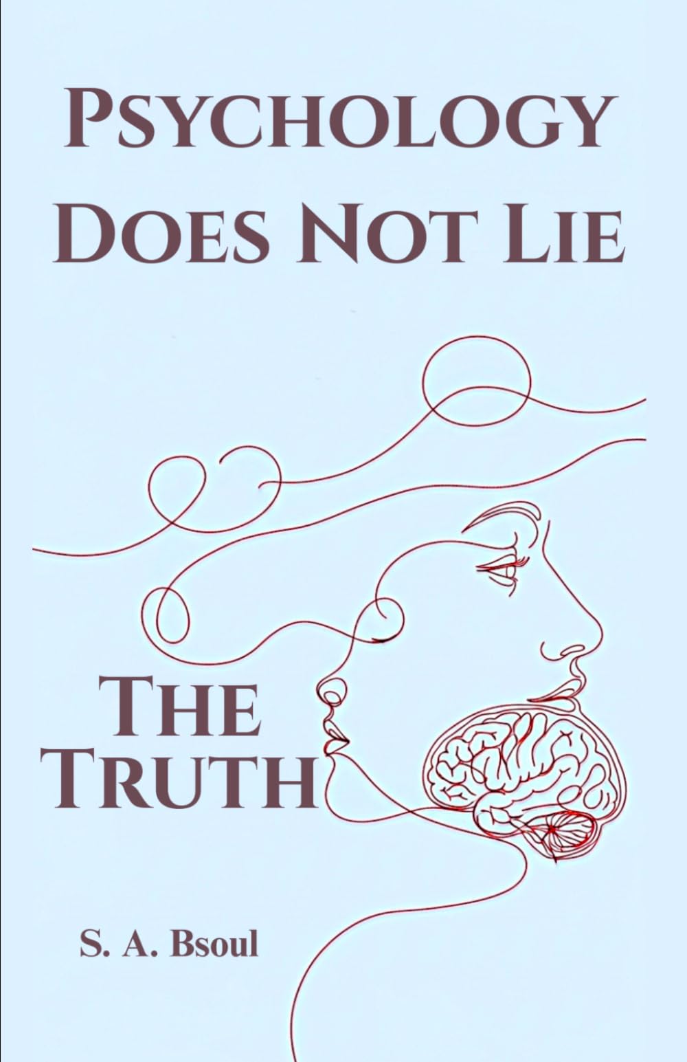 Psychology Does Not Lie: The Truth