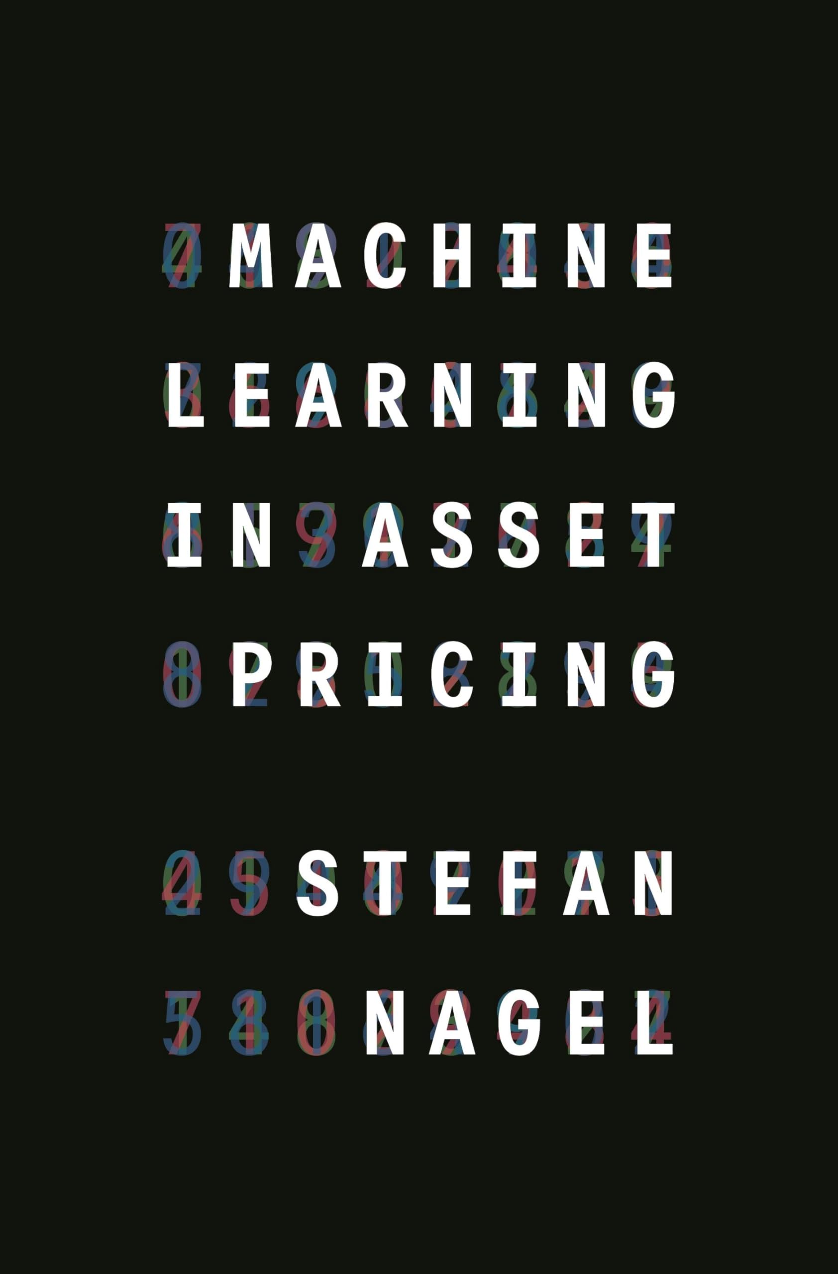 Machine Learning in Asset Pricing (Princeton Lectures in Finance). Nagel**
