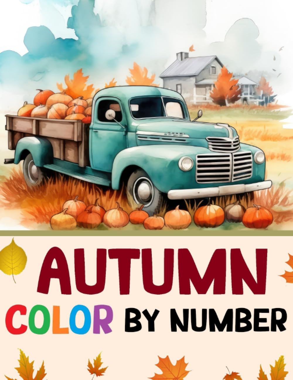 Autumn Color By Number Adult Coloring Book: Large Print Color By Numbers For Adults and Seniors | Autumn Fall Scenes