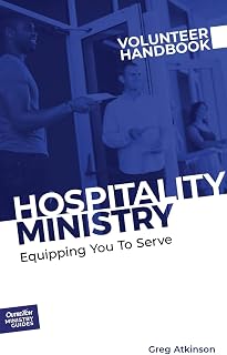 Hospitality Ministry Volunteer Handbook: Equipping You to Serve (Outreach Ministry Guides)