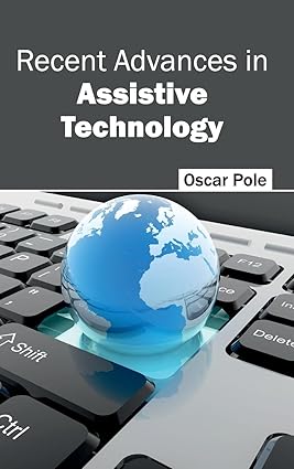 Recent Advances In Assistive Technology