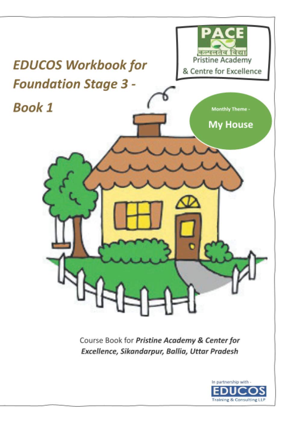 EDUCOS Workbook for Foundation Stage 3 - Book 1: Monthly Theme - My House (Homeschooling Kit for Upper Kindergarten as per NCERT ECCE Guidelines)