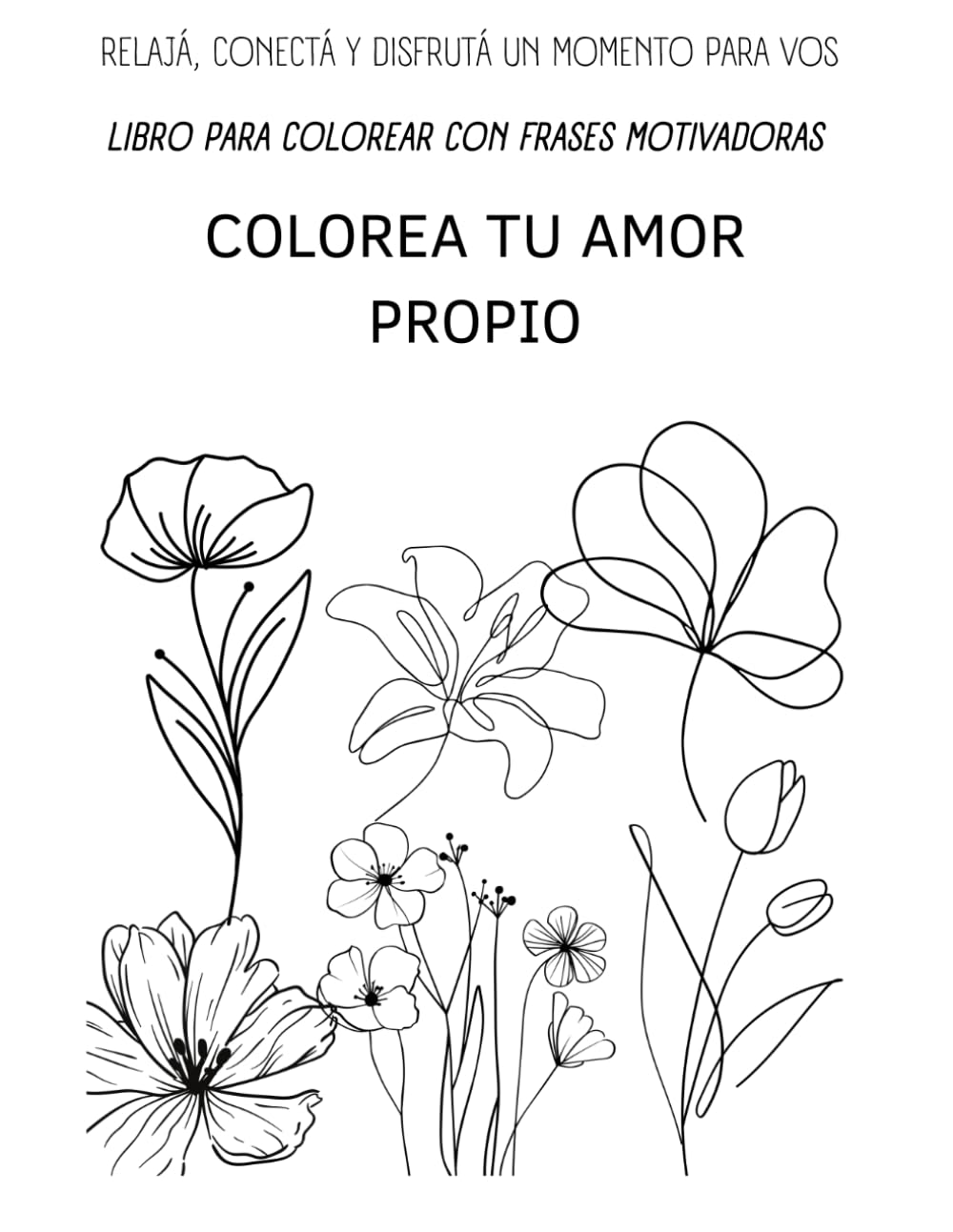Colorea tu amor propio: Libro para colorear con frases motivadoras