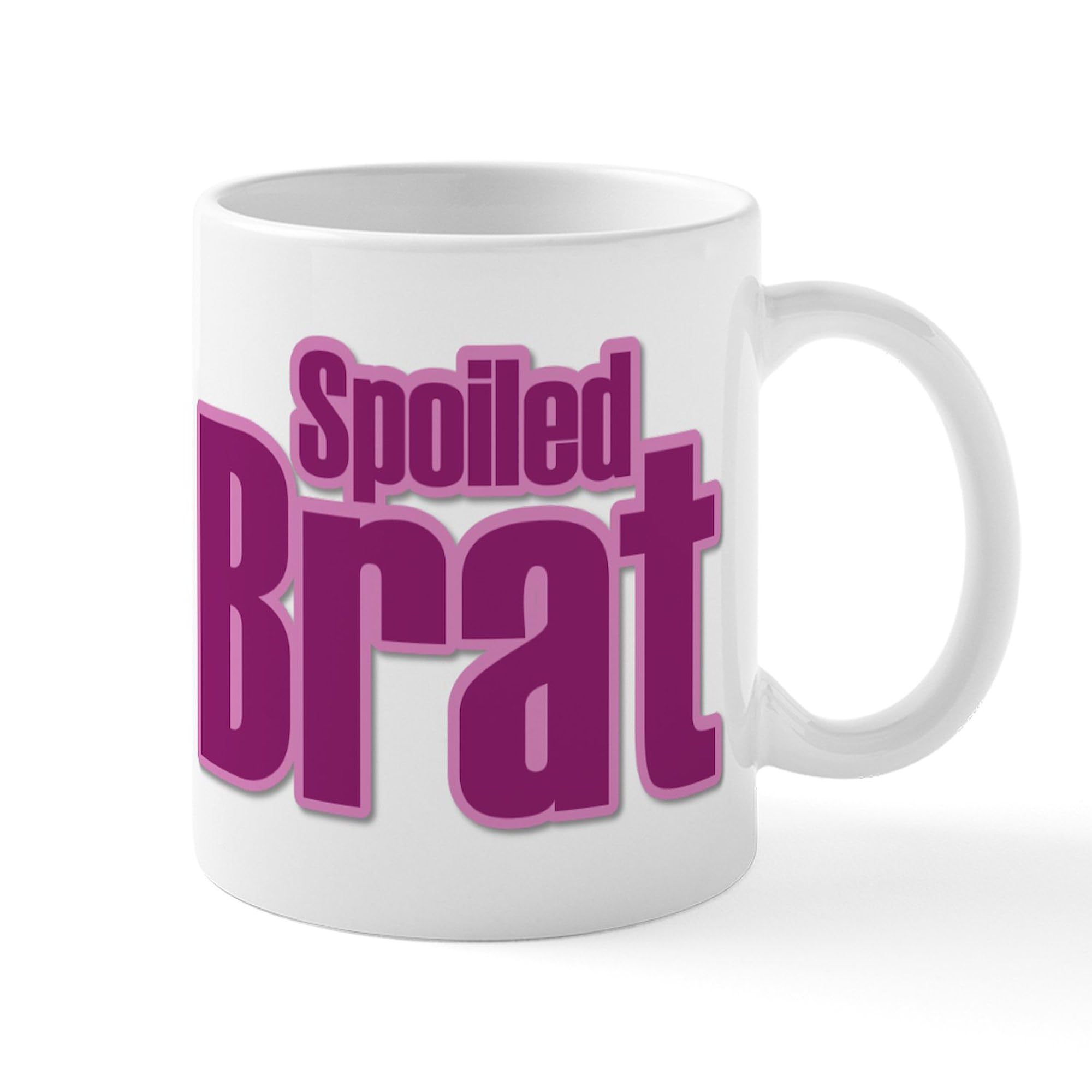 CafePress Pink Spoiled Brat Design Mug 11 oz (325 ml) Ceramic Coffee Mug
