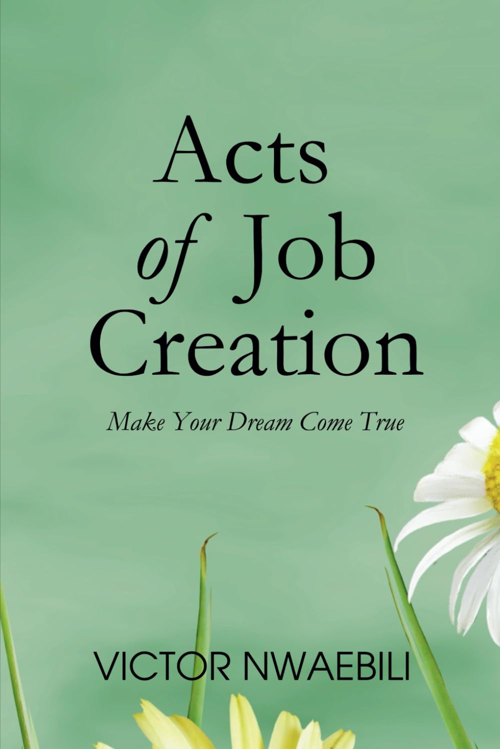 Acts of Job Creation