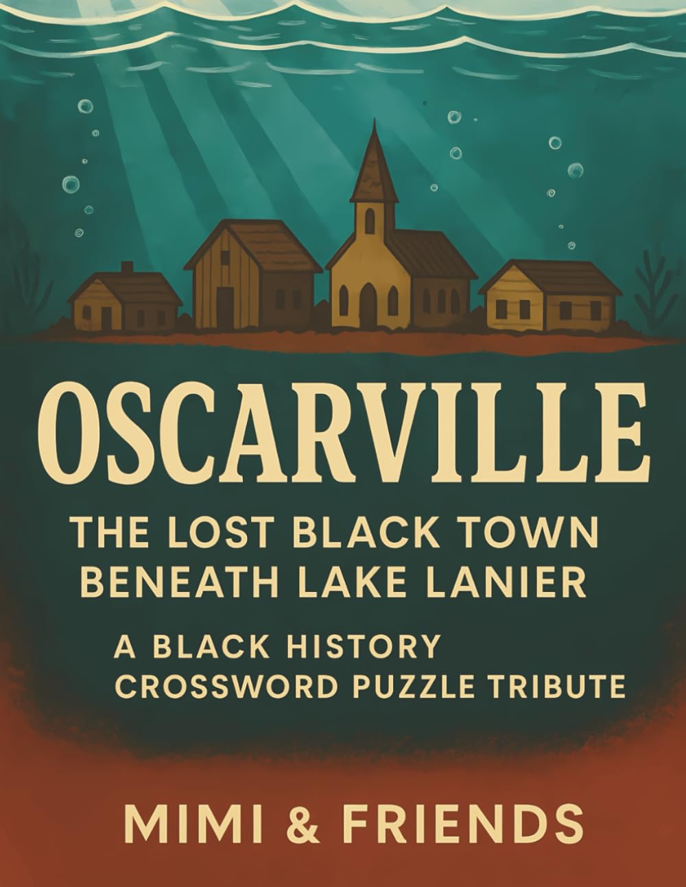 Oscarville: The Lost Black Town Beneath Lake Lanier: A Black History Crossword Puzzle Tribute (Black History Crosswords Tribute Series)
