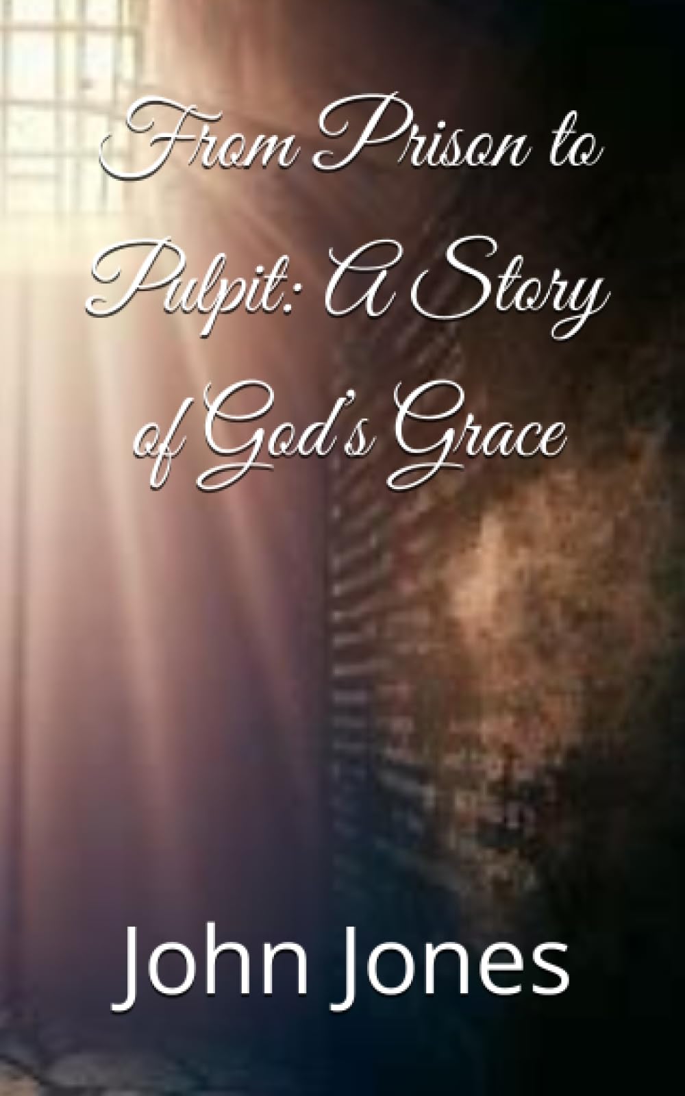From Prison to Pulpit: A Story of God’s Grace
