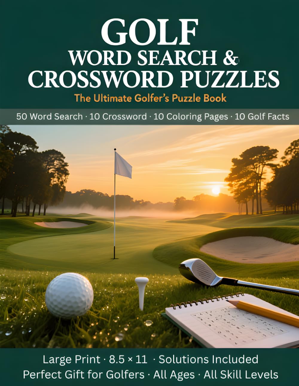 Golf Word Search and Crossword Puzzle Book: The Ultimate Golfer's Puzzle Book | 50 Word Search Puzzles, 10 Crosswords, 10 Coloring Pages & 10 Golf ... Gift for Golfers | Large Print with Solutions