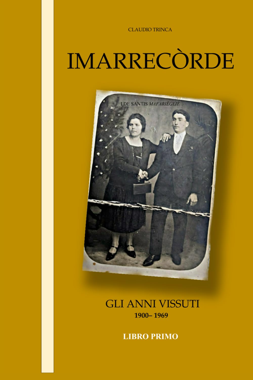 IMARRECÒRDE I DE SANTIS MAFARIÉGLIE: Amarcord di una famiglia formiana lungo il filo della storia del secolo breve