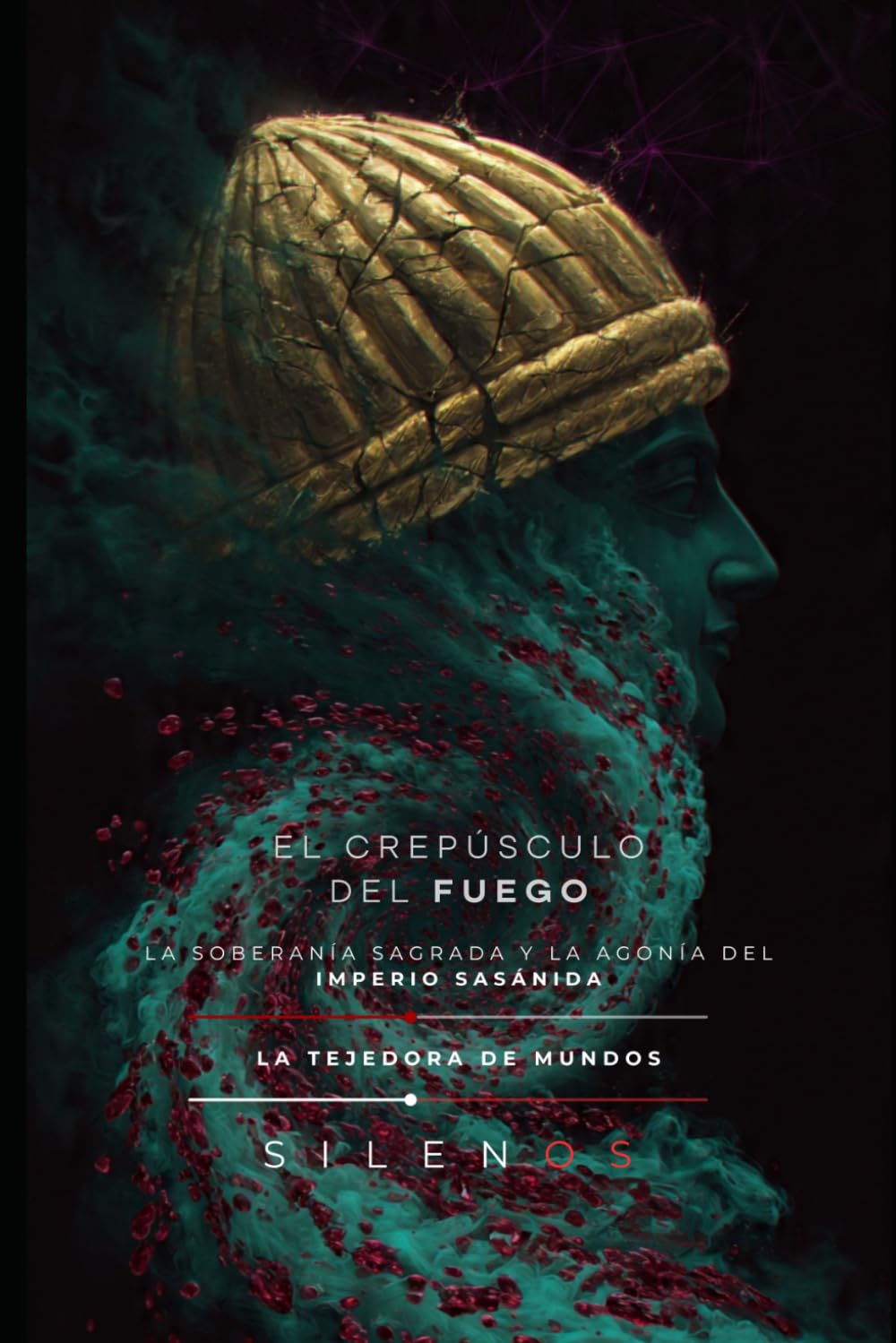 EL CREPÚSCULO DEL FUEGO: La soberanía sagrada y la agonía del Imperio Sasánida (CULTURAS DEL MUNDO)