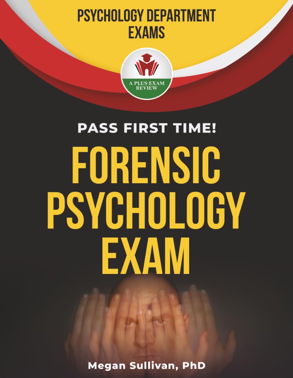 FORENSIC PSYCHOLOGY EXIT EXAM PREP