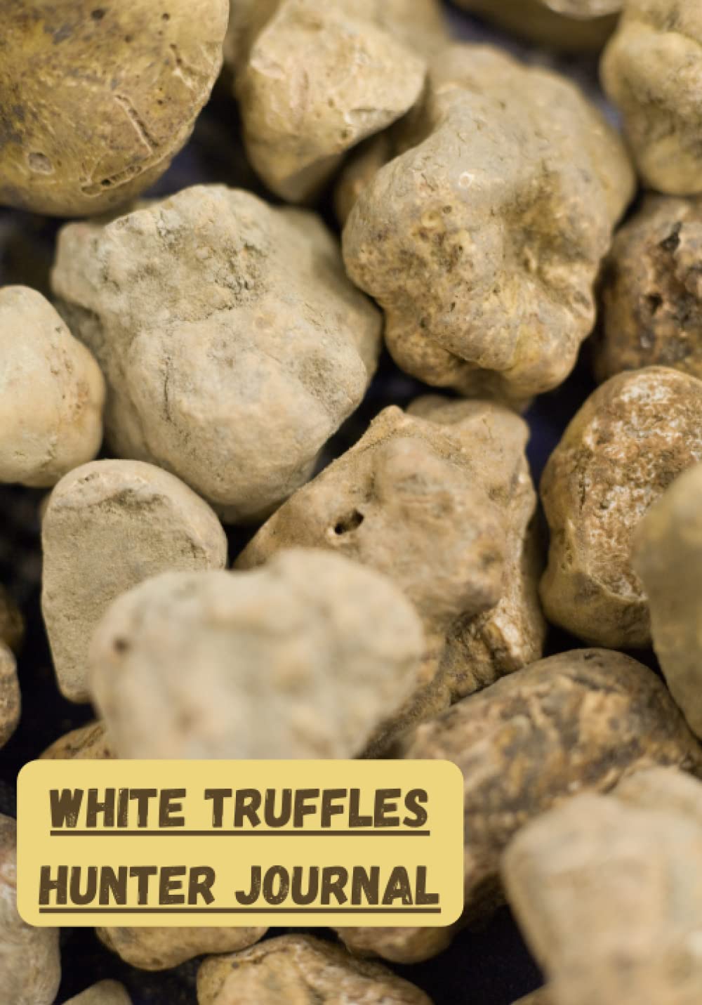 WHITE TRUFFLES HUNTER JOURNAL: Priceless Assistant!