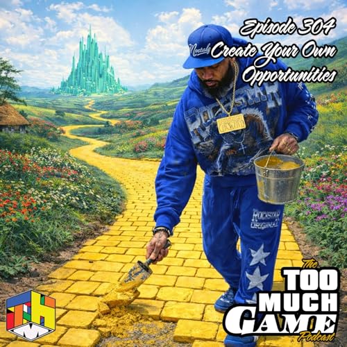 Episode 304 - Create Your Own Opportunity