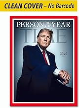 TIME Magazine 2024 Person of the Year - Donald Trump: CLEAN COVER (No Barcode or Address Block) Limited Edition, Historic Comeback, Assassination Attempt, MAGA, Immigration, Vision For America & More!