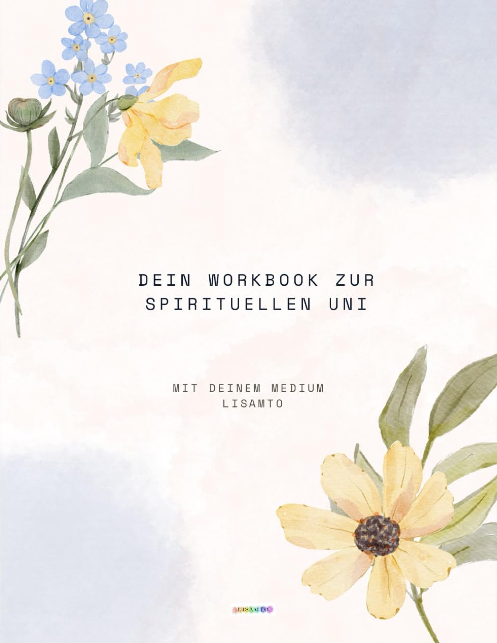 Lisamto’s spirituelle Uni auf Lisamto.com - Workbook