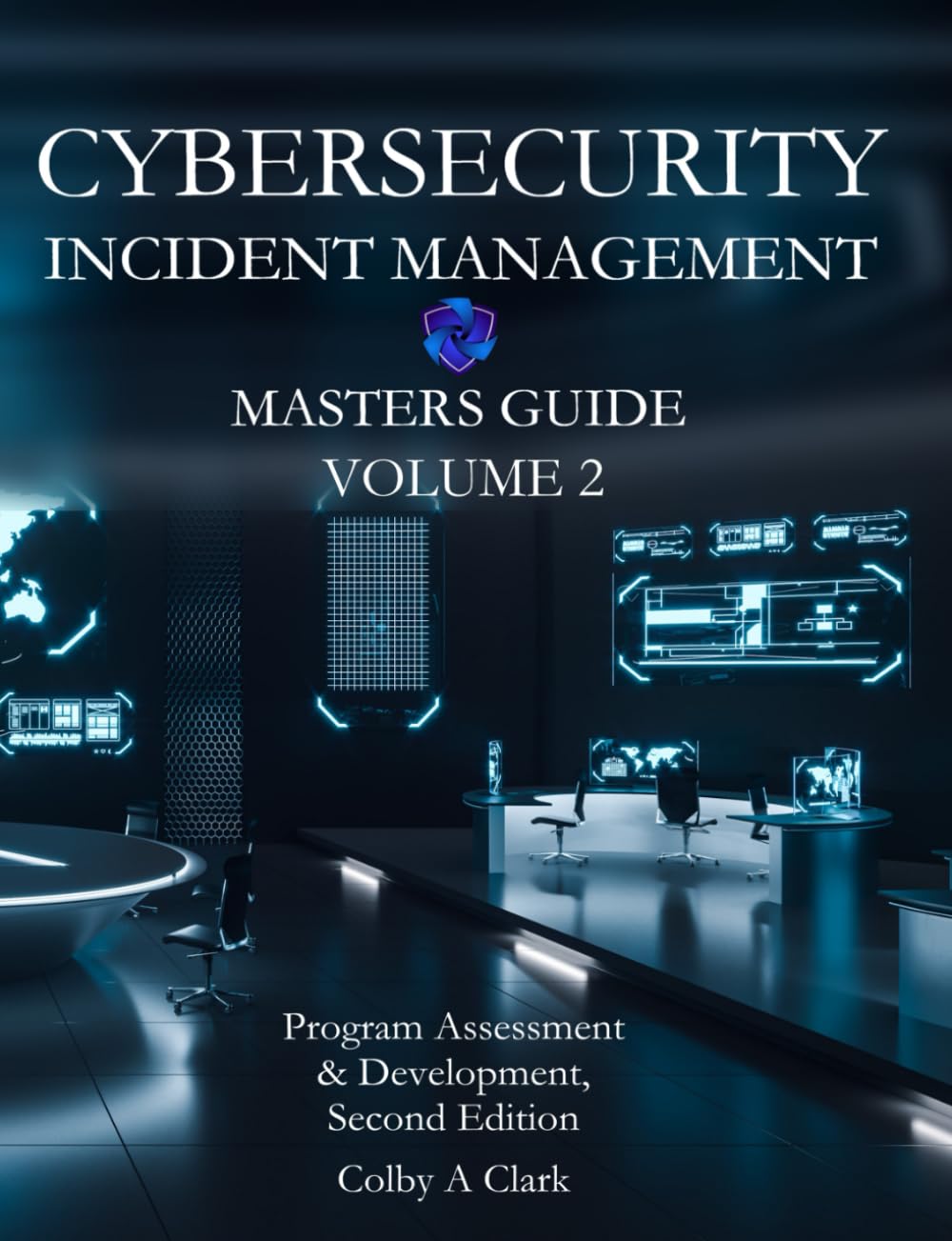 CYBERSECURITY INCIDENT MANAGEMENT MASTERS GUIDE - Volume 2: Program Assessment & - Picture 1 of 1