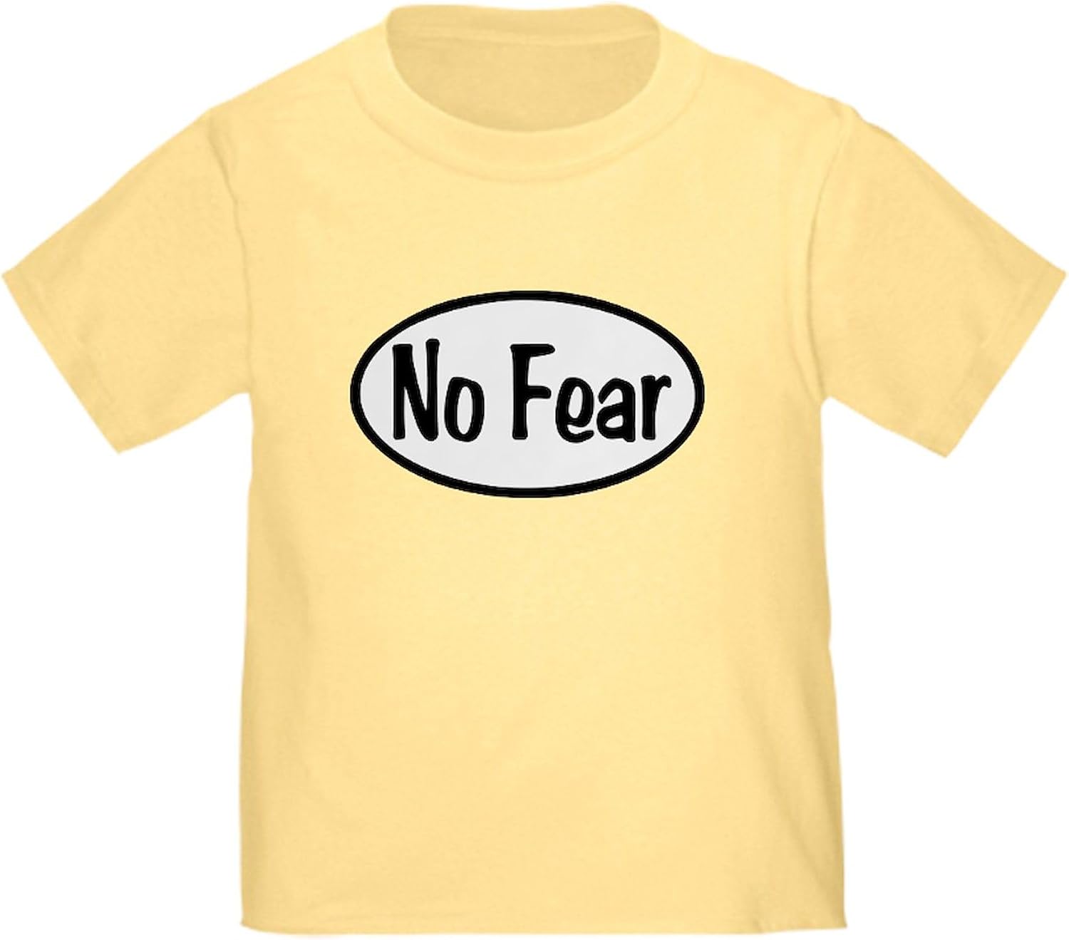 CafePress No Fear Oval Toddler T Shirt Cute Toddler Graphic Tee, 100% Cotton
