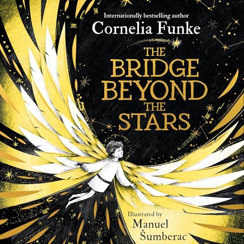 The Bridge Beyond the Stars Audiolibro Por Cornelia Funke, Manuel &Scaron;umberac arte de portada
