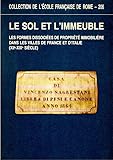  Le sol et l\'immeuble - les formes dissociées de propriété immobilière dans les villes de France et d\'Italie, XIIè-XIX