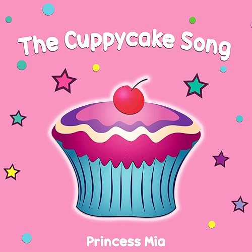 The Cuppycake Song By Princess Mia On Amazon Music Amazon Com the cuppycake song by princess mia on