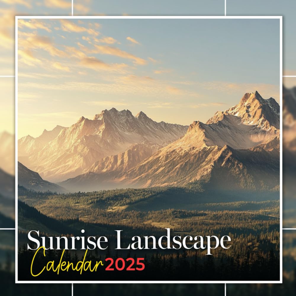 Sunrise Landscape Calendar 2025 Stunning imagery featuring
