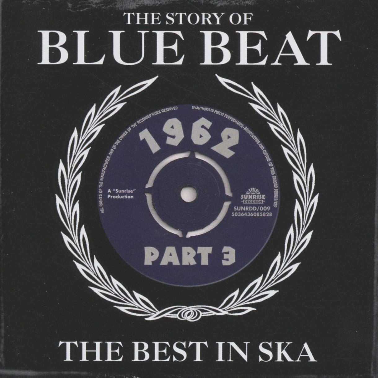 The Story Of Blue Beat 1962: The Best In Ska Part 3 (The Best In Ska)