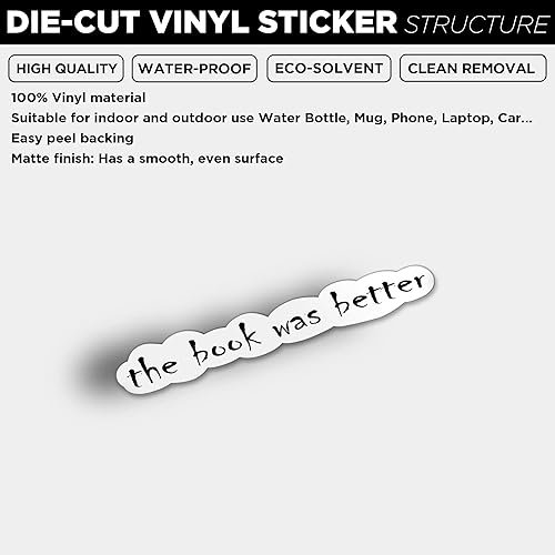 Miniatura 3 de The Book was Better - Adhesivo de vinilo impermeable, calcomanías para laptop, guitarra, motocicleta, bicicleta, monopatín, equipaje, teléfono,