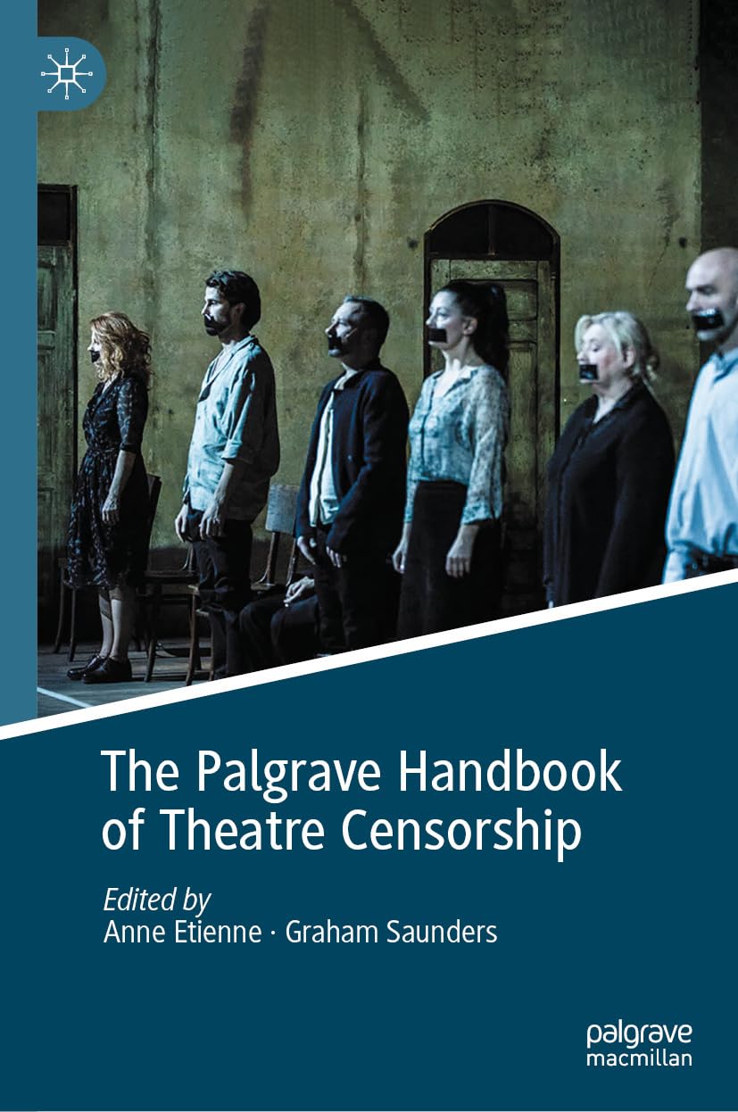 The Palgrave Handbook of Theatre Censorship      Kindle Edition