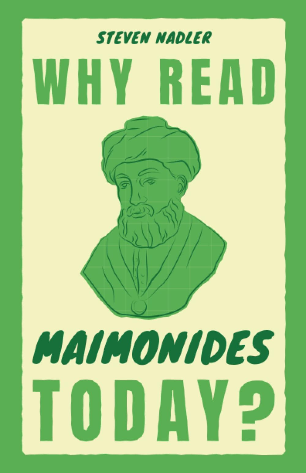 Why Read Maimonides Today? (Why Read Them Today)