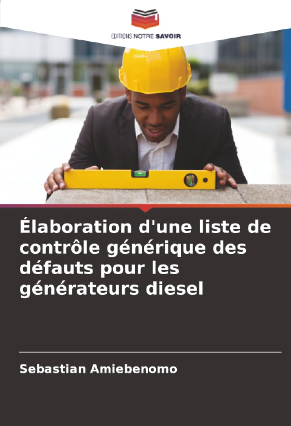 Élaboration d'une liste de contrôle générique des défauts pour les générateurs diesel