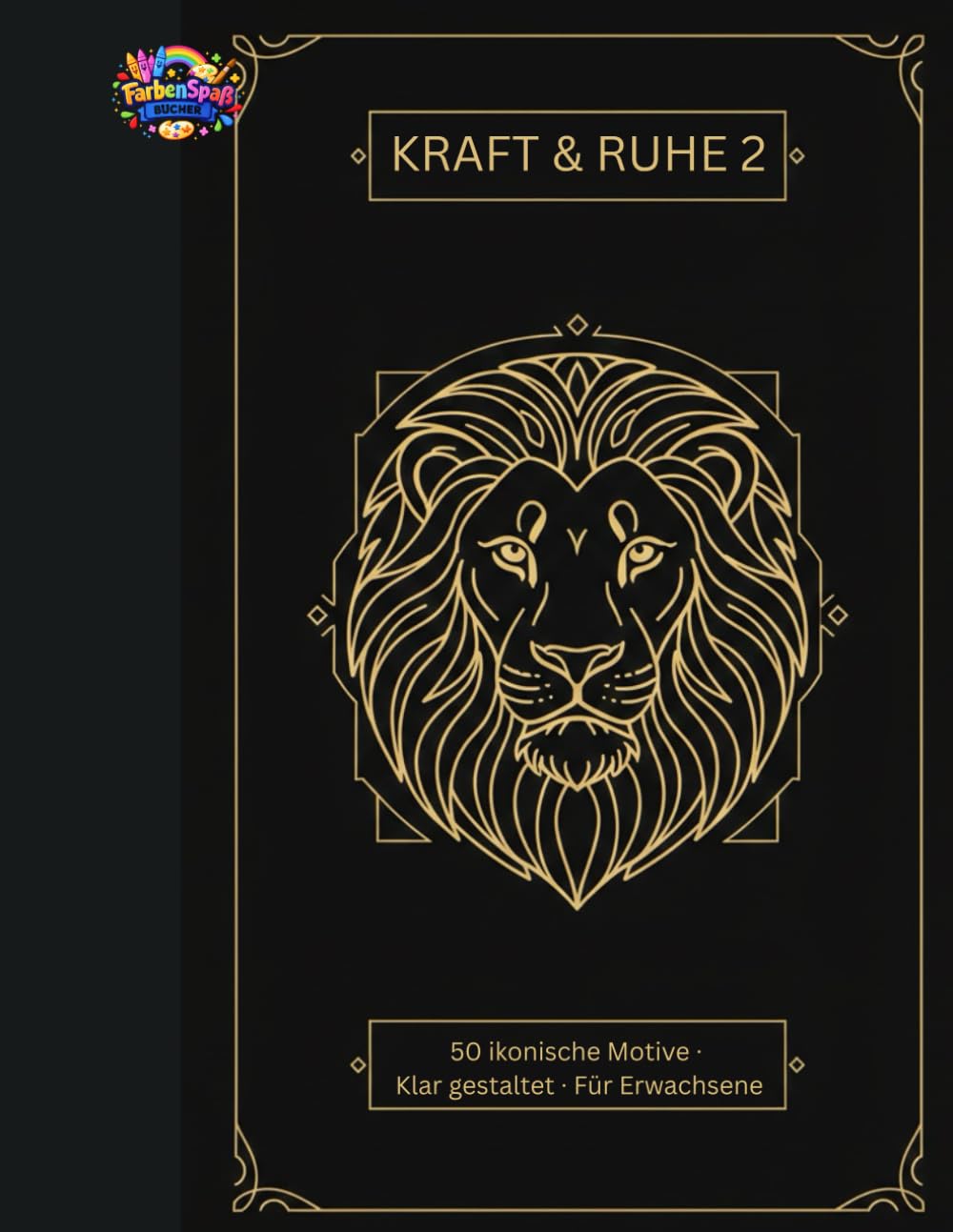 Kraft und Ruhe 2: 50 ikonische Motive · Klar gestaltet · Für Erwachsene