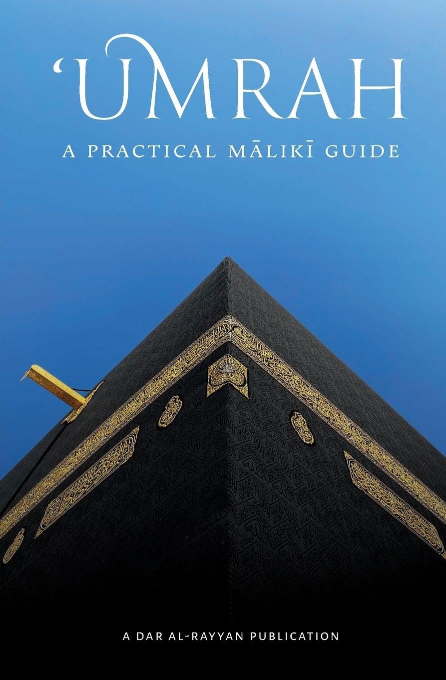 'Umrah: A Practical M¿lik¿ Guide