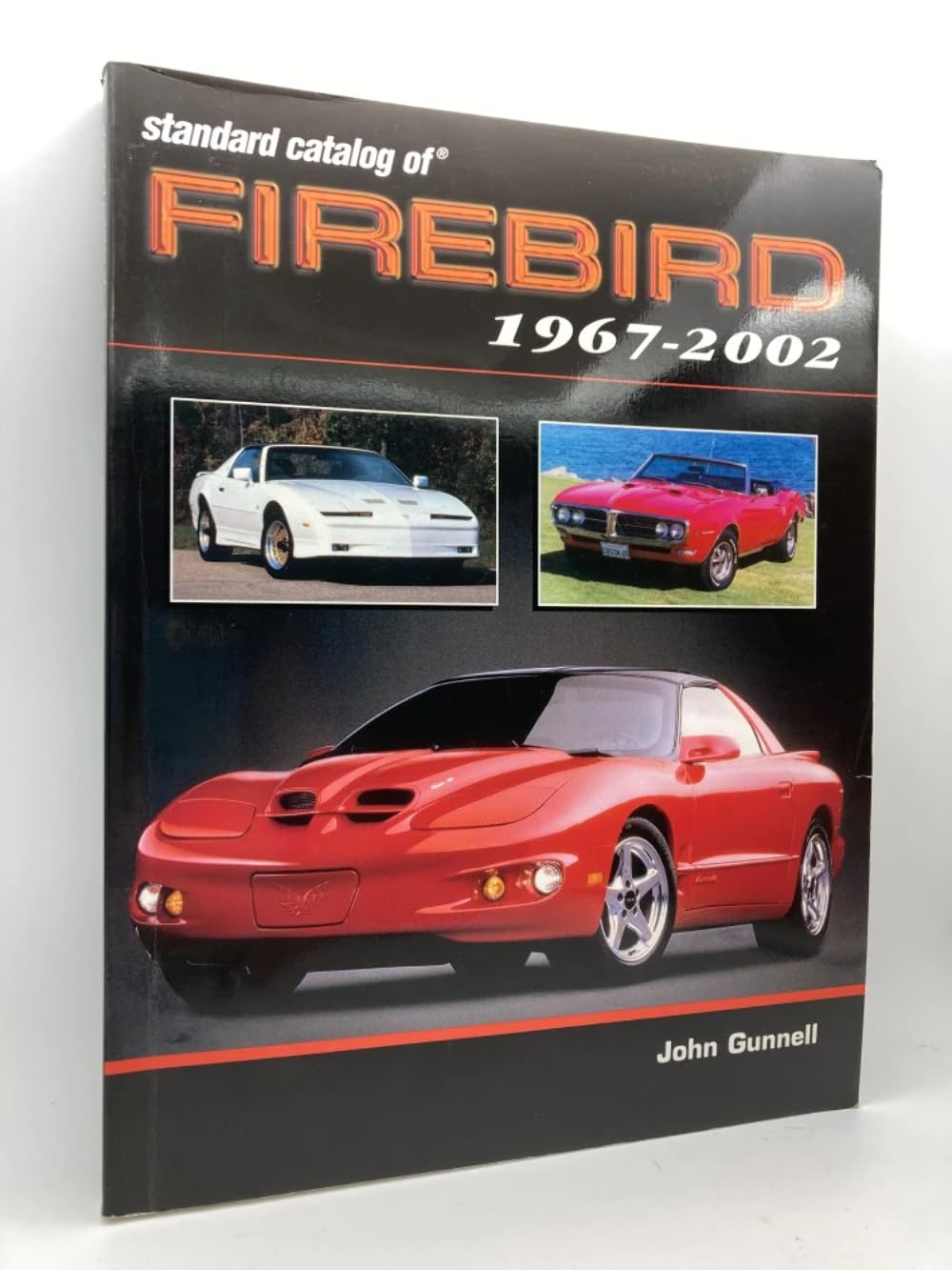 Standard Catalog of Firebird 19672002 Gunnell, John 9780873494946