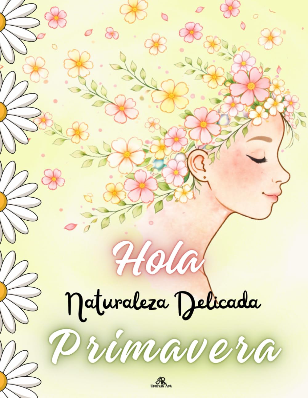 Hola Primavera: El renacer de la naturaleza en flores y animales – libro para colorear para jóvenes y adultos.