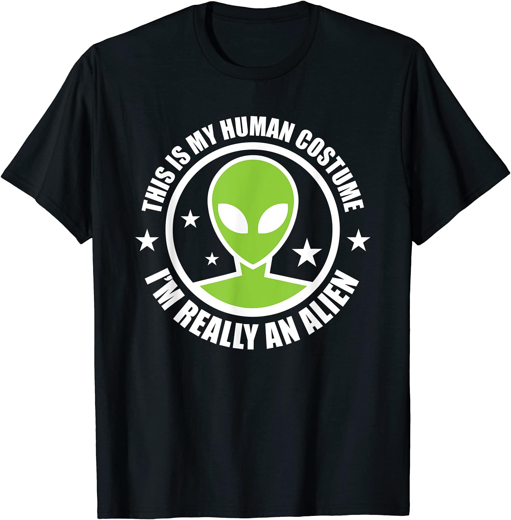 This Is My Human Costume I'm Really An Alien Halloween Party T-Shirt