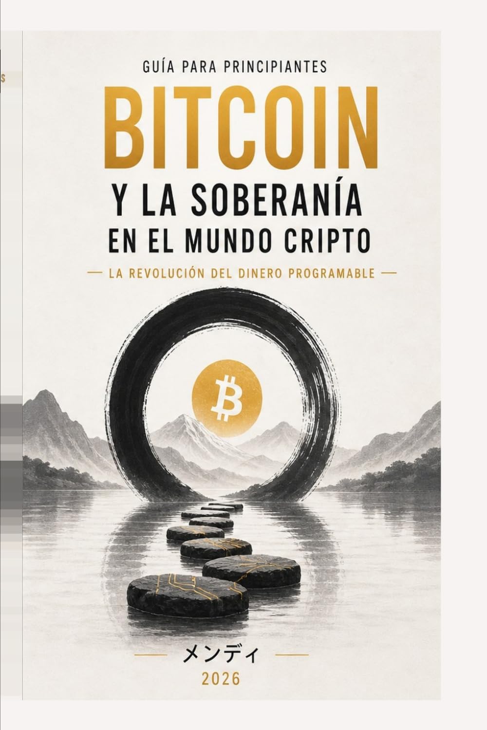Guía para Principiantes sobre Bitcoin y la Soberanía en el Mundo Cripto: La Revolución del Dinero Programable