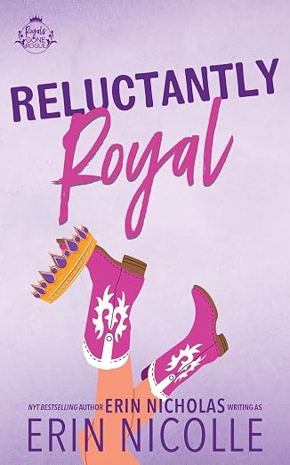 Reluctantly Royal (1): Special Edition (Royals Gone Rogue)
