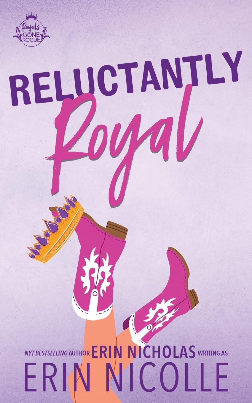Reluctantly Royal: Special Edition (Royals Gone Rogue)