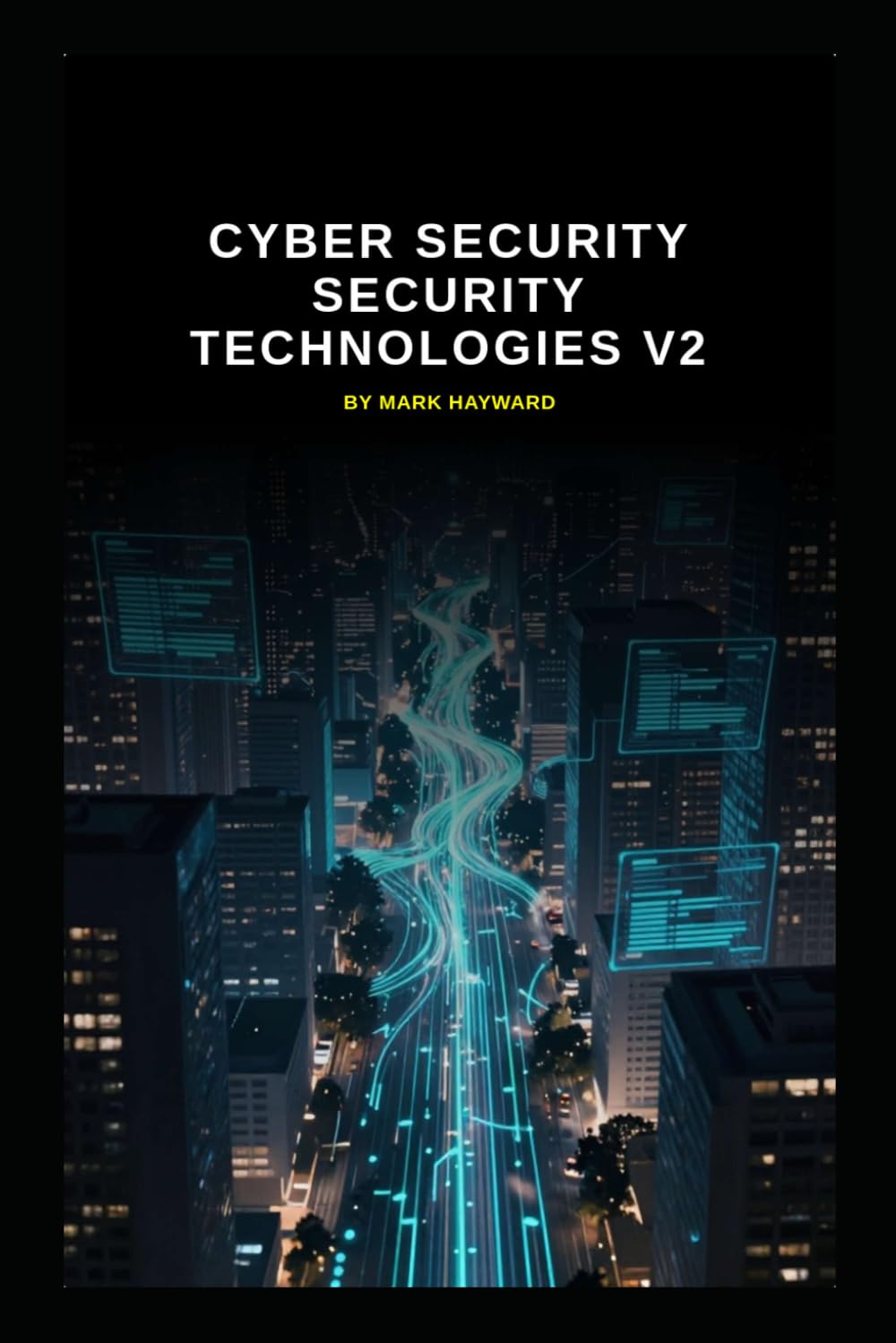 Cyber Security Security Technologies v2: Updated information from v1 (Series 4a)
